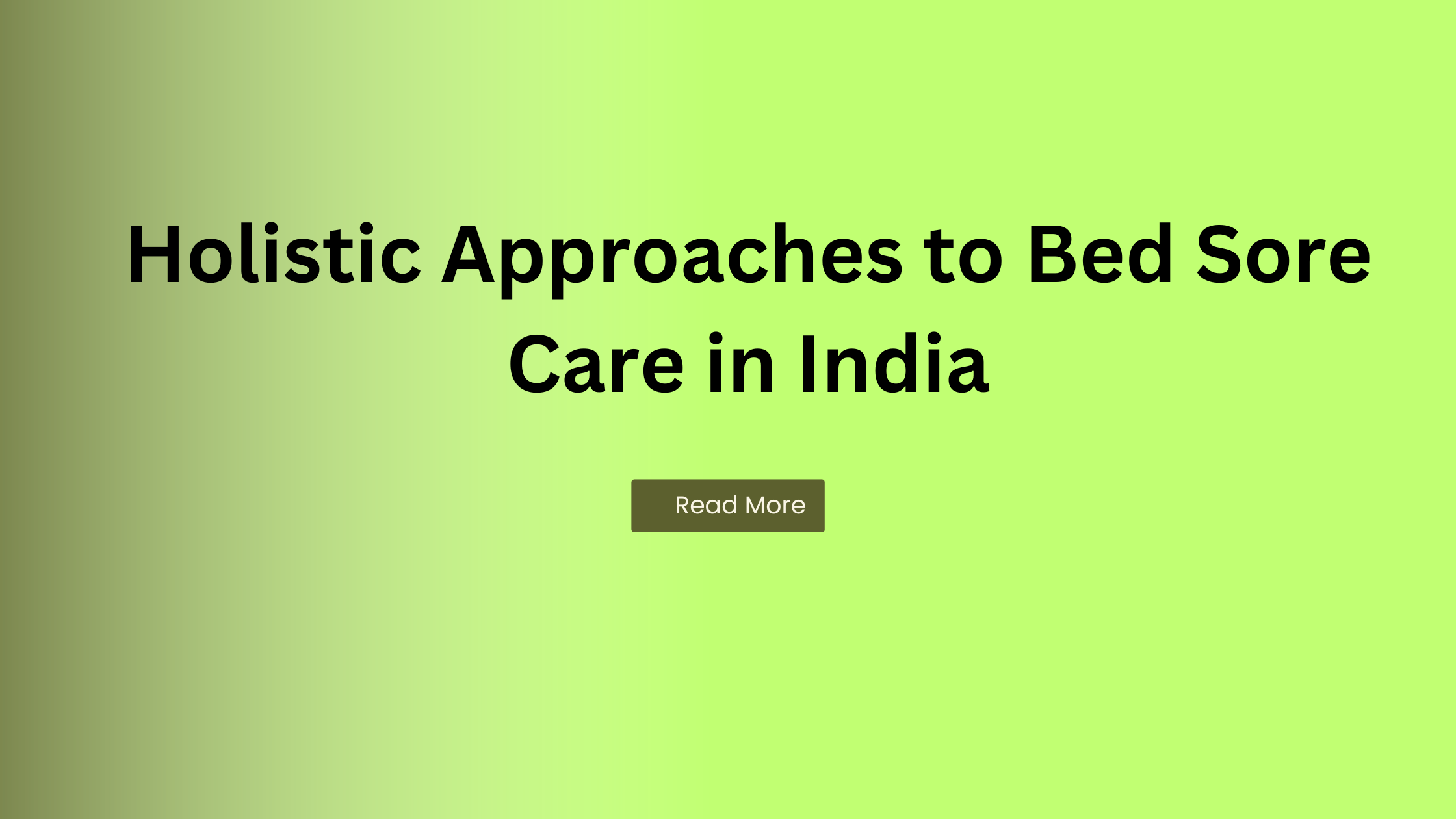 Holistic Approaches to Bed Sore Care in India Combining Ointments and